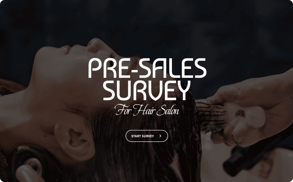Pre-Sales Survey for Hair Salon