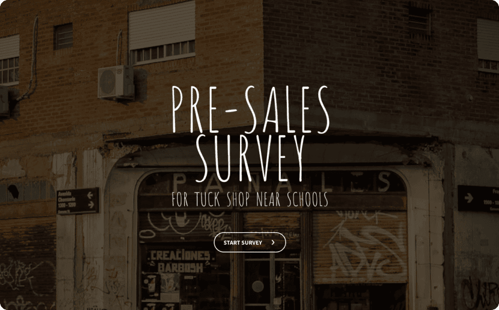 Pre-Sales Survey for Tuck Shops Near Schools